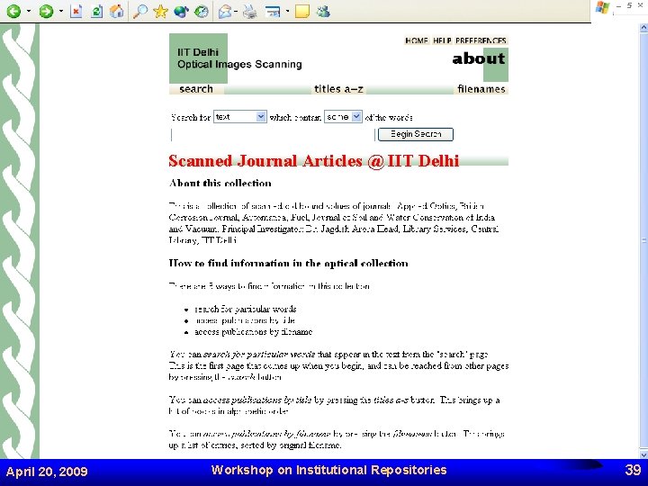 Scanned Journal Articles @ IIT Delhi April 20, 2009 Workshop on Institutional Repositories 39