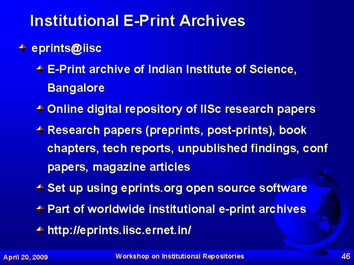 Institutional E-Print Archives eprints@iisc E-Print archive of Indian Institute of Science, Bangalore Online digital