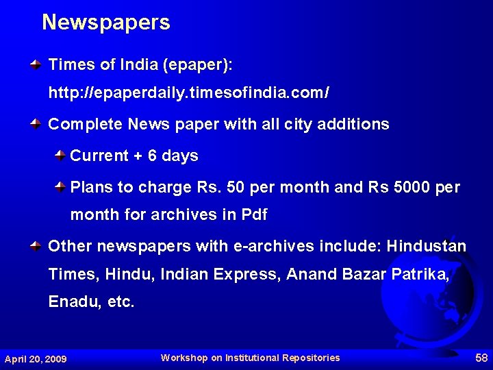 Newspapers Times of India (epaper): http: //epaperdaily. timesofindia. com/ Complete News paper with all