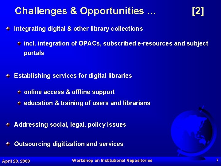 Challenges & Opportunities … [2] Integrating digital & other library collections incl. integration of