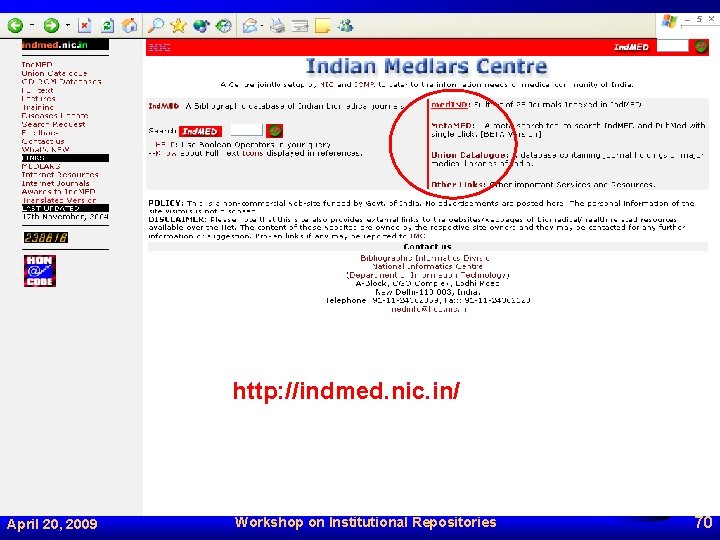 http: //indmed. nic. in/ April 20, 2009 Workshop on Institutional Repositories 70 