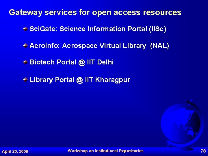 Gateway services for open access resources Sci. Gate: Science Information Portal (IISc) Aero. Info: