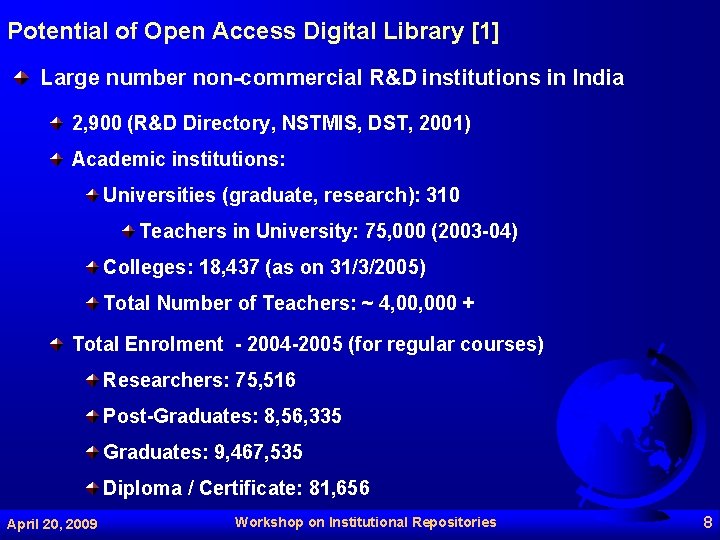 Potential of Open Access Digital Library [1] Large number non-commercial R&D institutions in India
