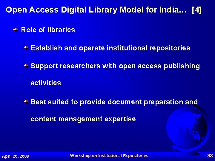 Open Access Digital Library Model for India… [4] Role of libraries Establish and operate