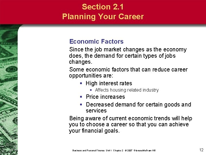 Section 2. 1 Planning Your Career Economic Factors Since the job market changes as