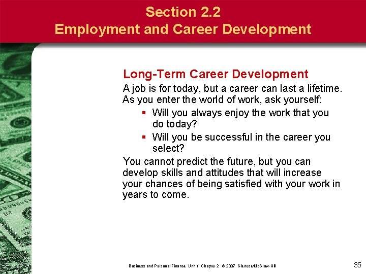 Section 2. 2 Employment and Career Development Long-Term Career Development A job is for