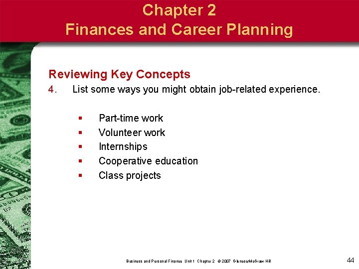 Chapter 2 Finances and Career Planning Reviewing Key Concepts 4. List some ways you