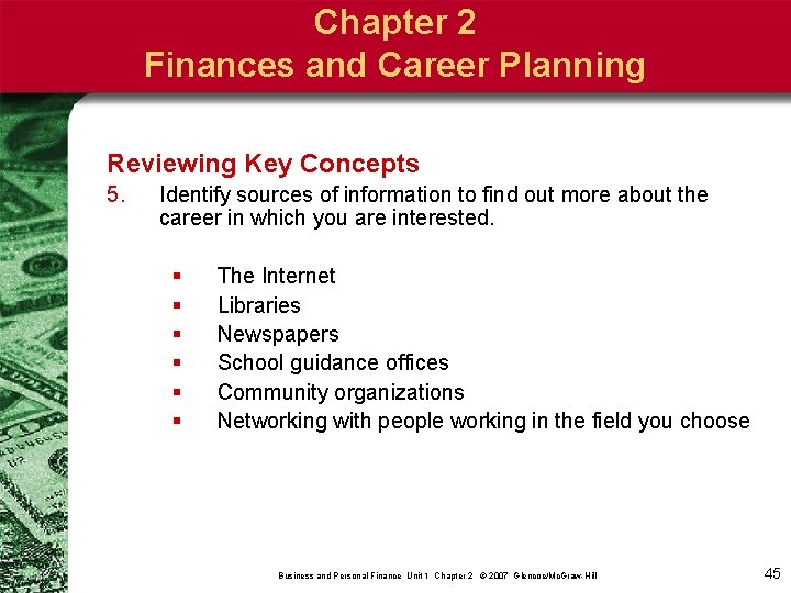 Chapter 2 Finances and Career Planning Reviewing Key Concepts 5. Identify sources of information