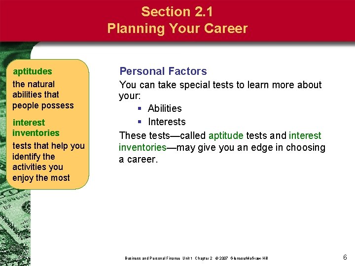 Section 2. 1 Planning Your Career aptitudes the natural abilities that people possess interest