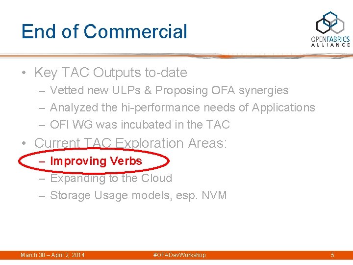 End of Commercial • Key TAC Outputs to-date – Vetted new ULPs & Proposing