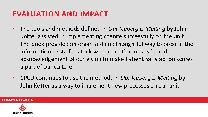 EVALUATION AND IMPACT • The tools and methods defined in Our Iceberg is Melting