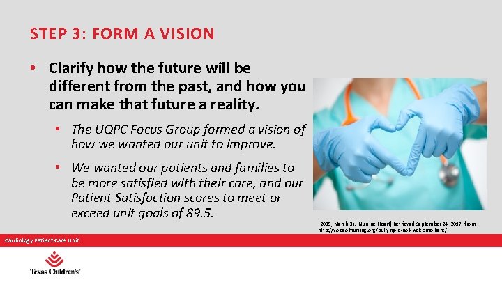 STEP 3: FORM A VISION • Clarify how the future will be different from