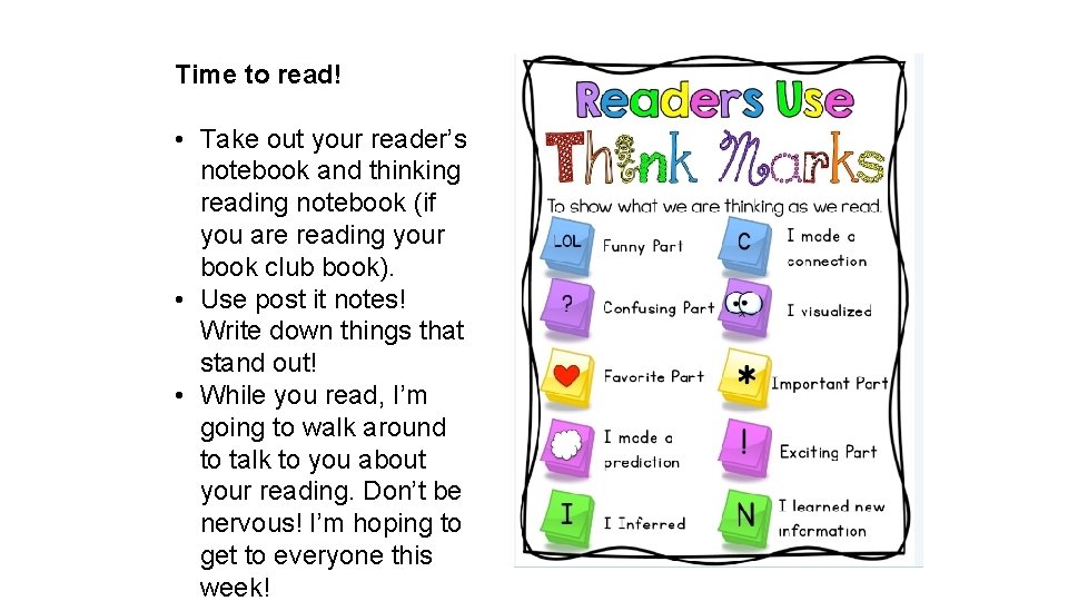 Time to read! • Take out your reader’s notebook and thinking reading notebook (if