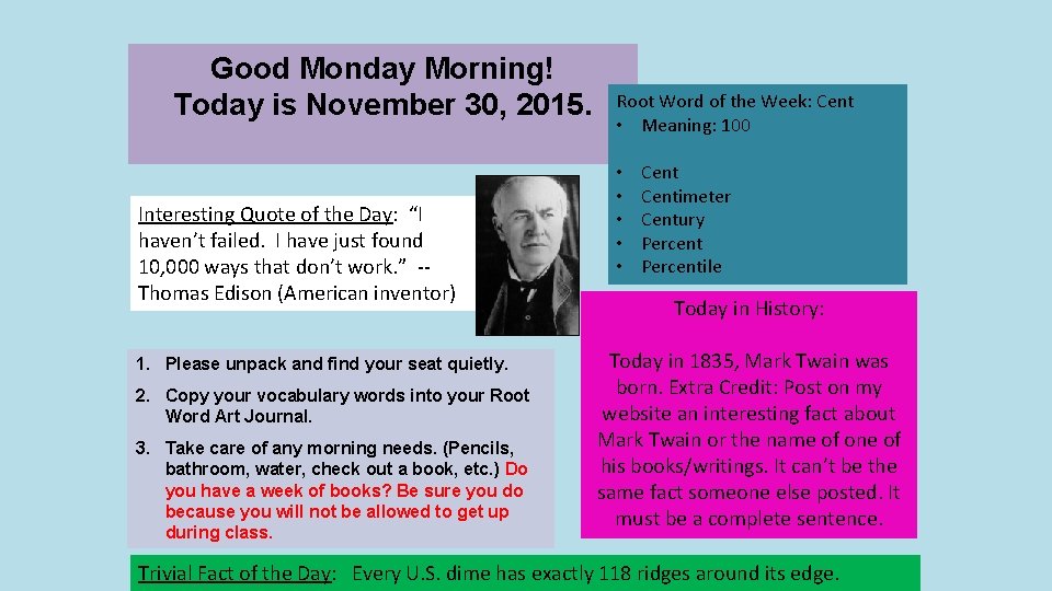 Good Monday Morning! Today is November 30, 2015. Interesting Quote of the Day: “I