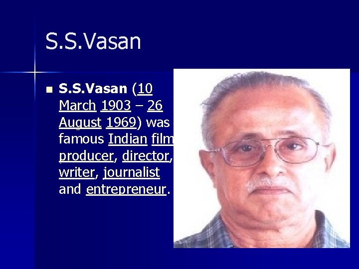 S. S. Vasan n S. S. Vasan (10 March 1903 – 26 August 1969)