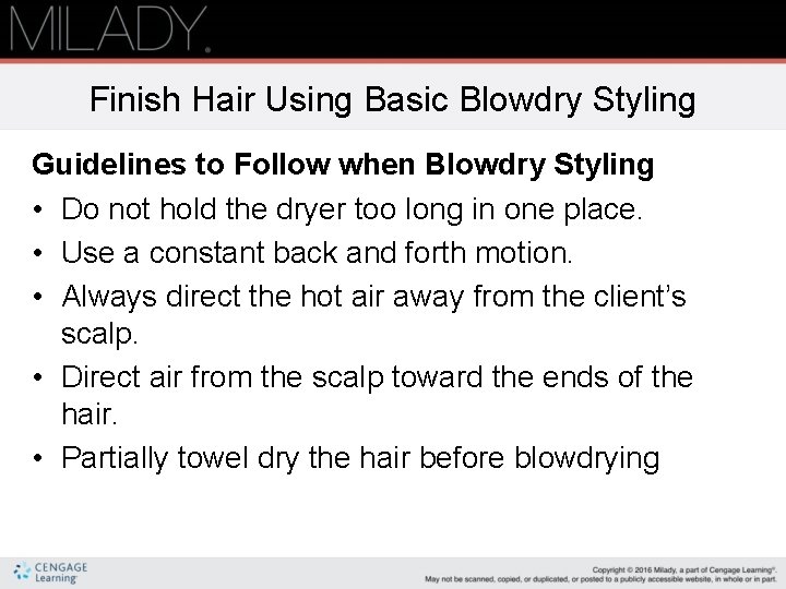 Finish Hair Using Basic Blowdry Styling Guidelines to Follow when Blowdry Styling • Do