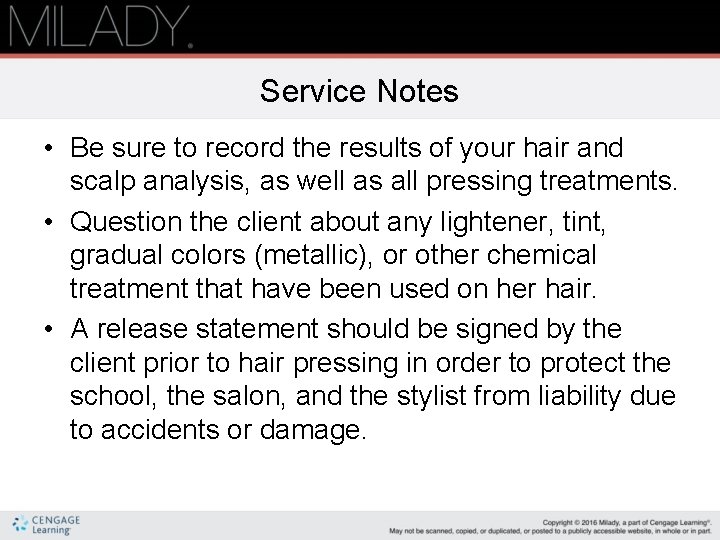 Service Notes • Be sure to record the results of your hair and scalp