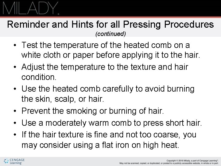 Reminder and Hints for all Pressing Procedures (continued) • Test the temperature of the