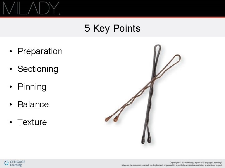 5 Key Points • Preparation • Sectioning • Pinning • Balance • Texture 5 Key Points • Preparation • Sectioning • Pinning • Balance • Texture