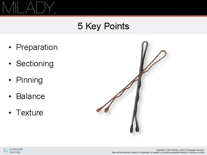 5 Key Points • Preparation • Sectioning • Pinning • Balance • Texture 