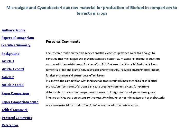 Microalgae and Cyanobacteria as raw material for production of Biofuel in comparison to terrestrial