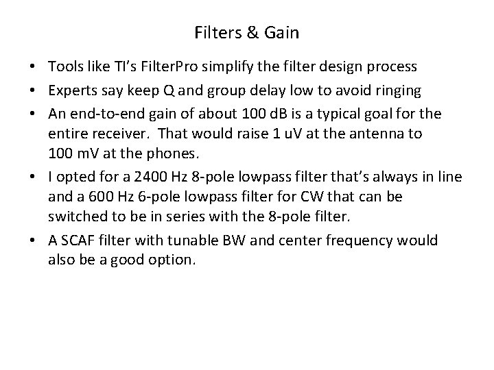 Filters & Gain • Tools like TI’s Filter. Pro simplify the filter design process