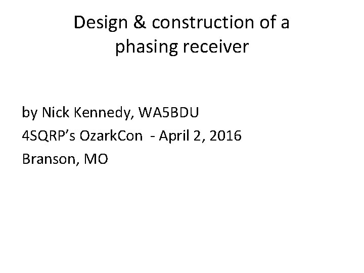 Design & construction of a phasing receiver by Nick Kennedy, WA 5 BDU 4
