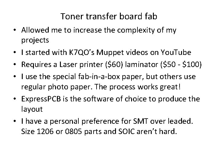 Toner transfer board fab • Allowed me to increase the complexity of my projects