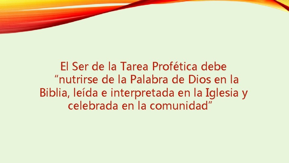 El Ser de la Tarea Profética debe “nutrirse de la Palabra de Dios en