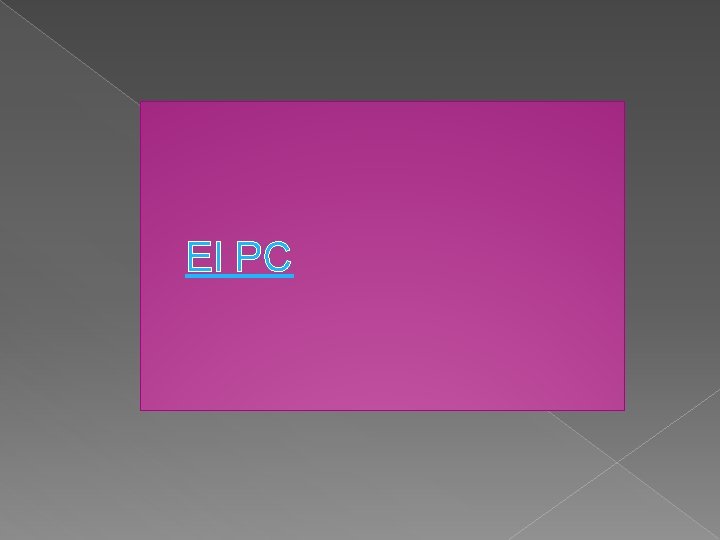 El PC 