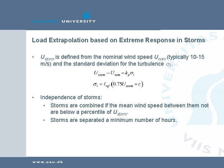 Load Extrapolation based on Extreme Response in Storms • Ustorm is defined from the