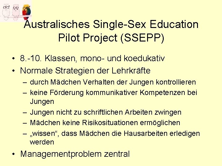 Australisches Single-Sex Education Pilot Project (SSEPP) • 8. -10. Klassen, mono- und koedukativ •
