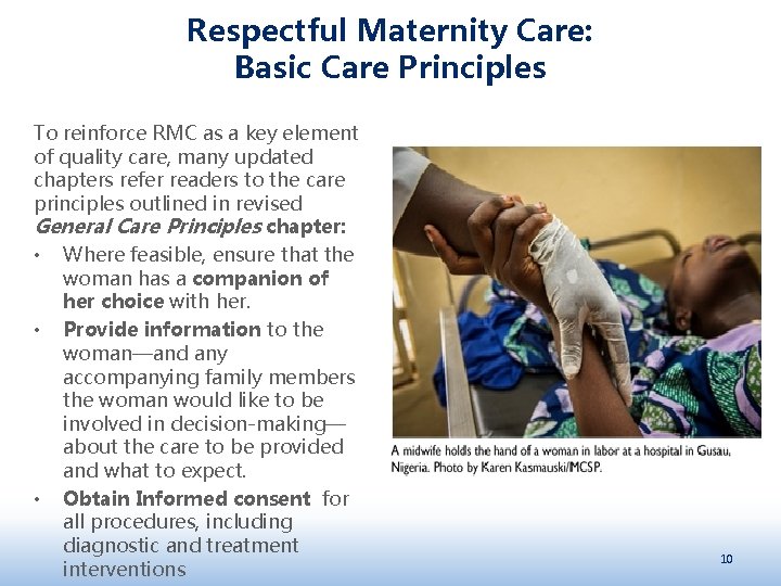 Respectful Maternity Care: Basic Care Principles To reinforce RMC as a key element of