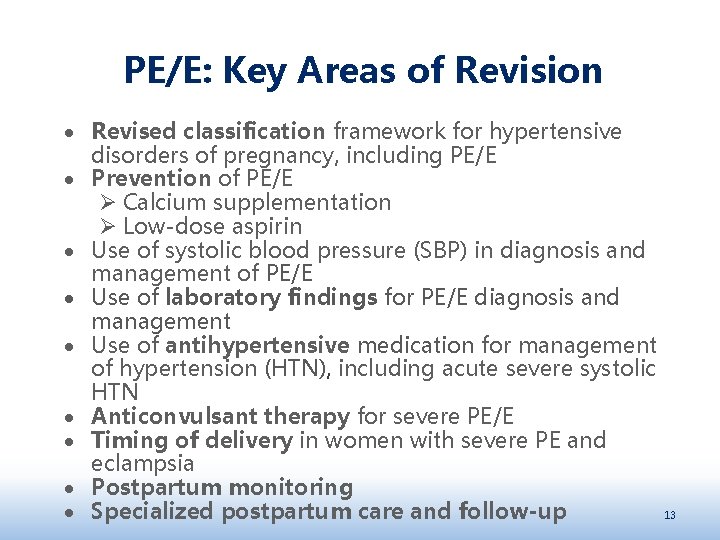 PE/E: Key Areas of Revision Revised classification framework for hypertensive disorders of pregnancy, including