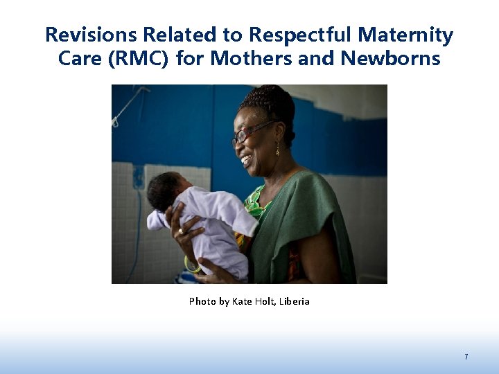 Revisions Related to Respectful Maternity Care (RMC) for Mothers and Newborns Photo by Kate