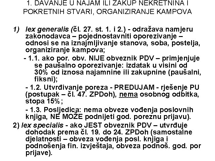 1. DAVANJE U NAJAM ILI ZAKUP NEKRETNINA I POKRETNIH STVARI, ORGANIZIRANJE KAMPOVA 1) lex