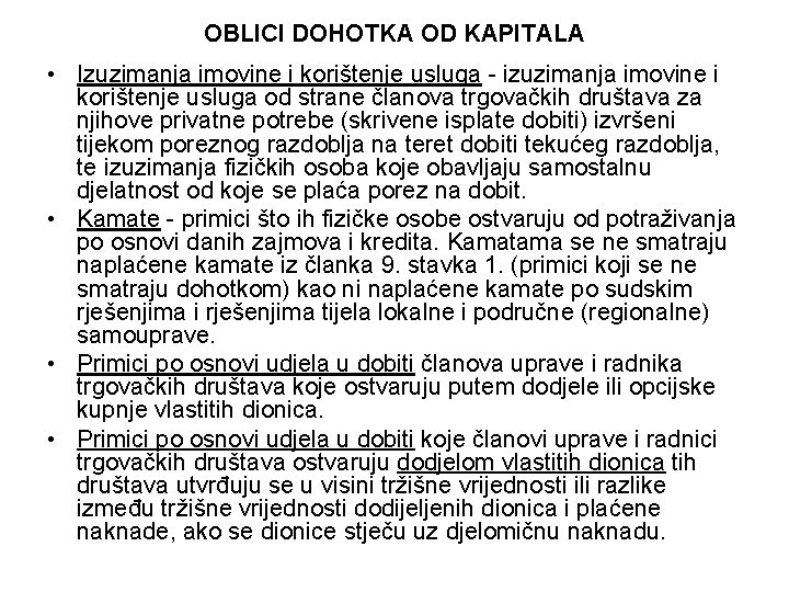 OBLICI DOHOTKA OD KAPITALA • Izuzimanja imovine i korištenje usluga - izuzimanja imovine i
