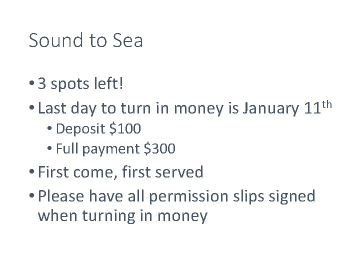 Sound to Sea • 3 spots left! • Last day to turn in money