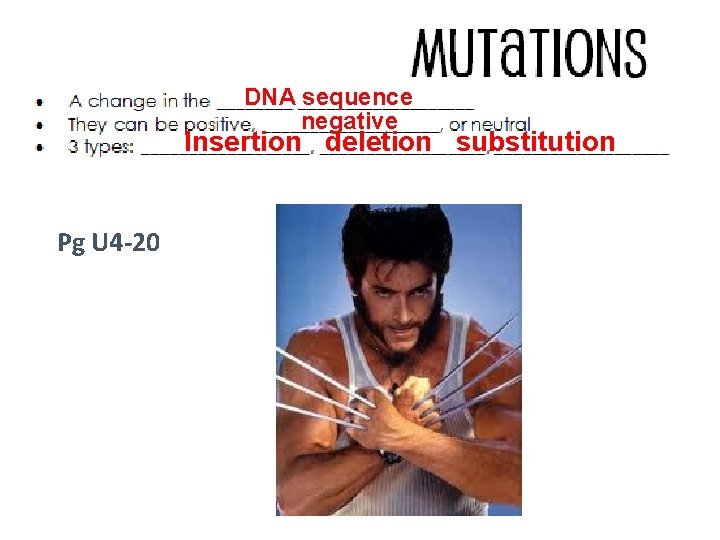 DNA sequence negative Insertion deletion substitution Pg U 4 -20 