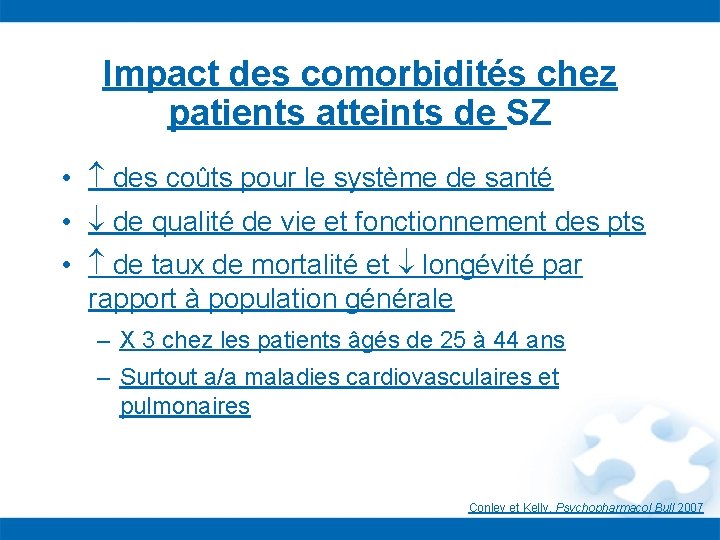 Impact des comorbidités chez patients atteints de SZ • des coûts pour le système