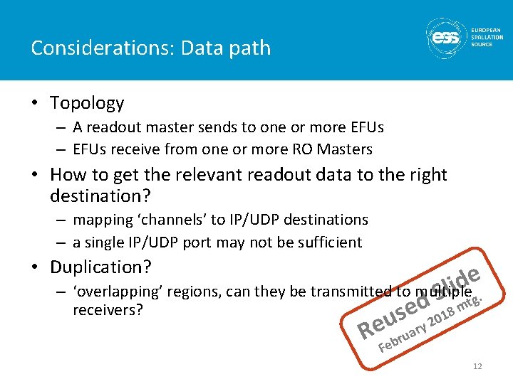Considerations: Data path • Topology – A readout master sends to one or more