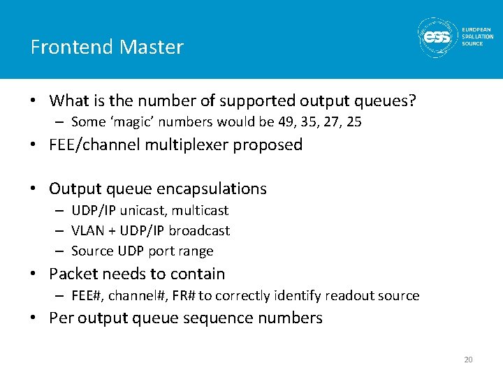 Frontend Master • What is the number of supported output queues? – Some ‘magic’