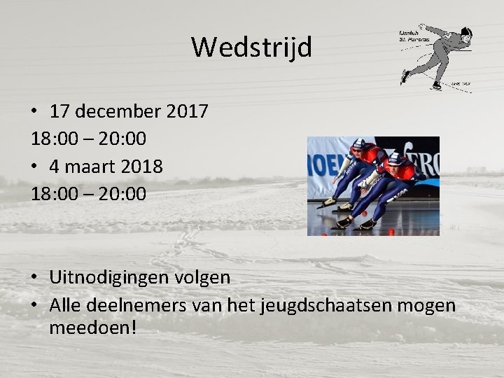 Wedstrijd • 17 december 2017 18: 00 – 20: 00 • 4 maart 2018