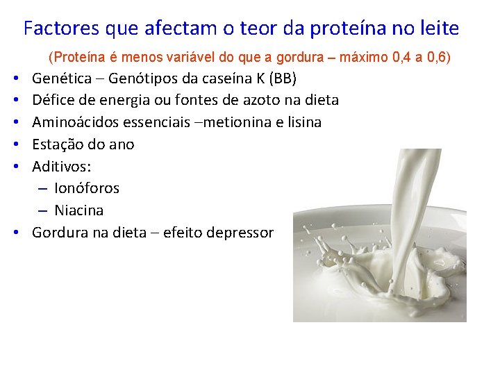 Factores que afectam o teor da proteína no leite (Proteína é menos variável do