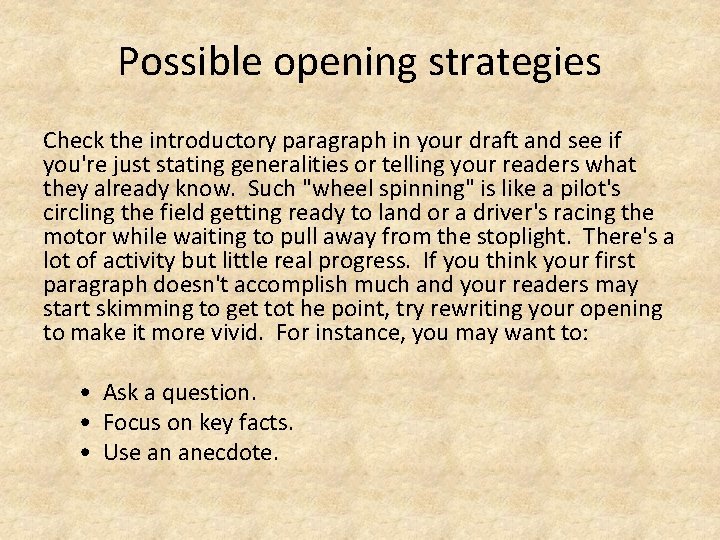Possible opening strategies Check the introductory paragraph in your draft and see if you're Possible opening strategies Check the introductory paragraph in your draft and see if you're