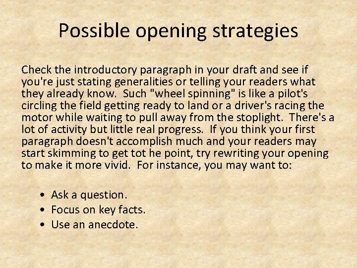 Possible opening strategies Check the introductory paragraph in your draft and see if you're