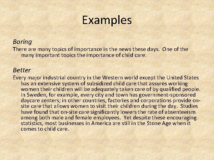Examples Boring There are many topics of importance in the news these days. One Examples Boring There are many topics of importance in the news these days. One