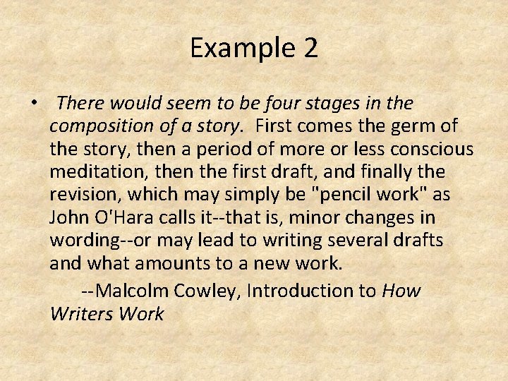 Example 2 • There would seem to be four stages in the composition of
