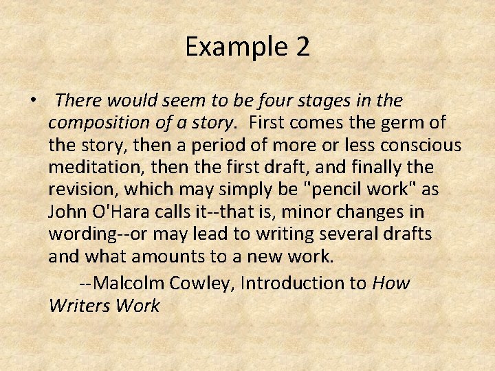 Example 2 • There would seem to be four stages in the composition of Example 2 • There would seem to be four stages in the composition of