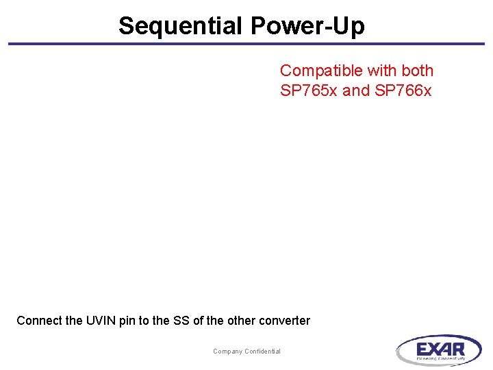 Sequential Power-Up Compatible with both SP 765 x and SP 766 x Connect the